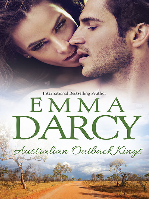 Title details for KINGS OF THE OUTBACK/THE CATTLE KING'S MISTRESS/THE PLAYBOY KING'S WIFE/THE PLEASURE KING'S BRIDE by Emma Darcy - Available